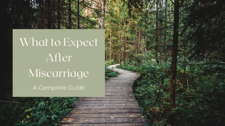 What to Expect After Miscarriage